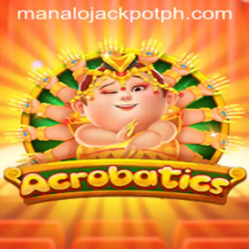 Acrobatics and ManaloJackpot A New Gaming Adventure