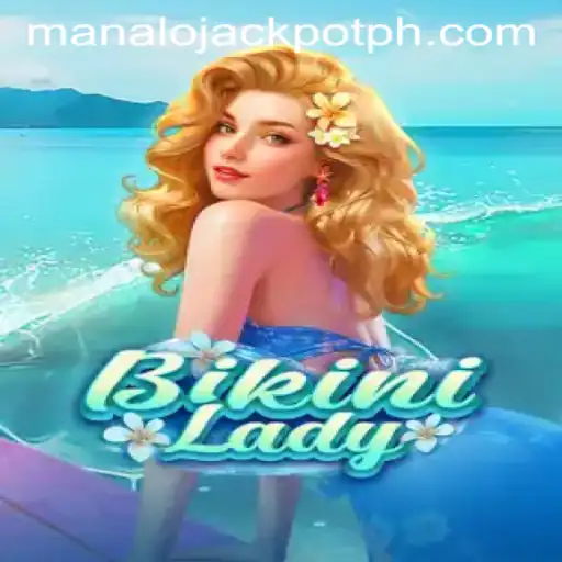 Exploring Bikini Lady and Manalo Jackpot Phenomenon