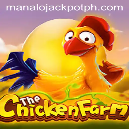 Dive into the Exciting World of ChickenFarm and the Alluring ManaloJackpot