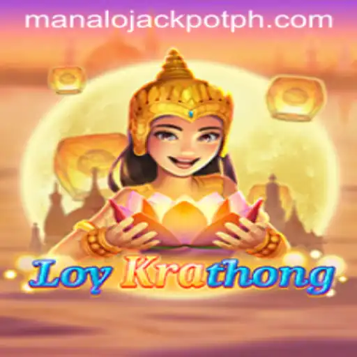 Discover the Exciting World of LoyKrathong and the Thrill of ManaloJackpot