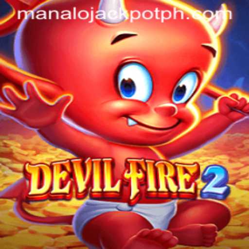 Unveiling DevilFire2: The Thrilling Game with ManaloJackpot