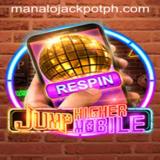 JumpHighermobile: A Thrilling Mobile Game Journey with ManaloJackpot