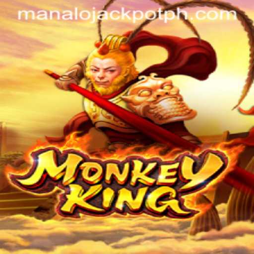 Exploring the Exciting World of MonkeyKing and the Thrills of ManaloJackpot